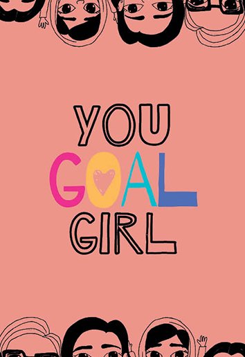 You Goal Girl